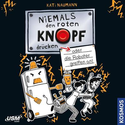 oder die Roboter greifen an - Kati Naumann, Audio, 9783803281340