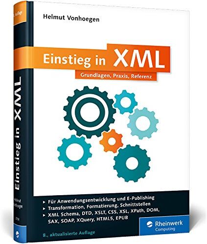 Helmut Vonhoegen - Einstieg in XML: Grundlagen, Praxis, Referenz - Preis vom 17.10.2026 19:25:27 h