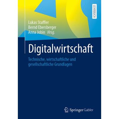 Digitalwirtschaft, Taschenbuch von , Springer Fachmedien Wiesbaden GmbH, 978-3-658-45723-5