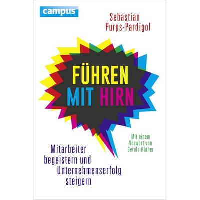 Führen mit Hirn, Gebundene Ausgabe von Sebastian Purps-Pardigol, Campus, 978-3-593-50339-4