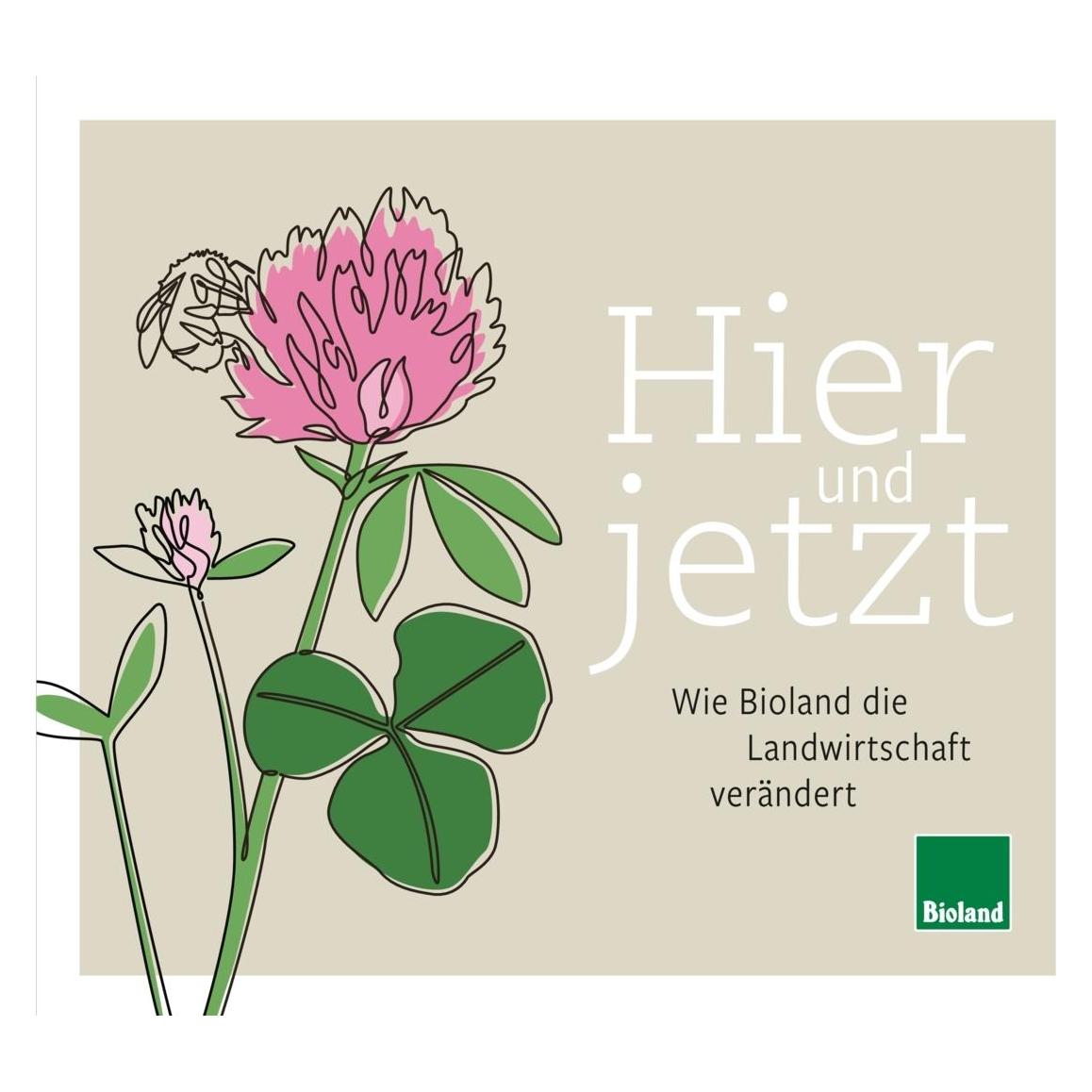 Bioland Hier und Jetzt (Deutsch, Hardcover) (41269178)