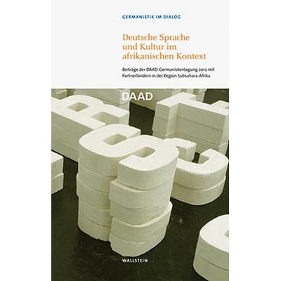 Deutsche Sprache und Kultur im afrikanischen Kontext, Taschenbuch von , Wallstein Verlag, 978-3-8353-1450-4