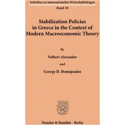 Stabilization Policies in Greece in the Context of Modern Macroeconomic Theory., Fachbücher von Volbert Alexander, George D Demopoulos