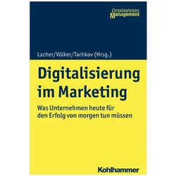 Digitalisierung im Marketing, Fachbücher von Gerd Nufer, Philipp Tachkov, Stefan Lacher, Klaus Heinzelbecker, Rainer Völker