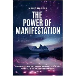 The Power Of Manifestation, Ratgeber von Mario Haneca