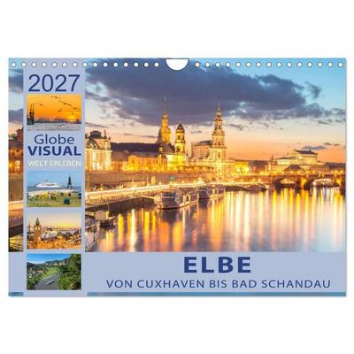 ELBE - Von Cuxhaven bis Bad Schandau (Wandkalender 2027 DIN A4 quer), CALVENDO Monatskalender