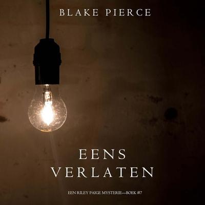 Eens verlaten (een Riley Paige Mysterie–Boek & 7) - Blake Pierce, Audio, 9798894829807