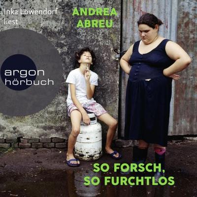 So forsch, so furchtlos - Andrea Abreu, Audio, 9783732406616