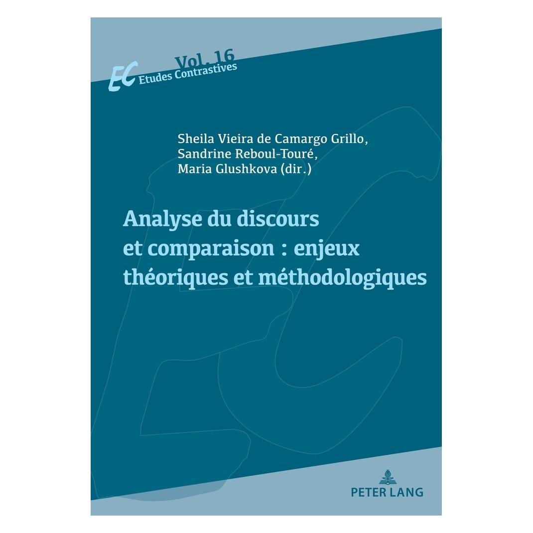 Peter Lang Analyse du discours et comparaison : enjeux théoriques et méthodologiques (Französisch, Softcover, Glushkova, Maria, Maria Glushkova, Reboul-Touré, Sandrine, Sandrine Reboul-Touré, Sheila Vieira de Camargo Grillo) (56190459)