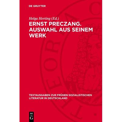 Ernst Preczang. Auswahl aus seinem Werk, Gebundene Ausgabe von , De Gruyter, 978-3-11-276806-8