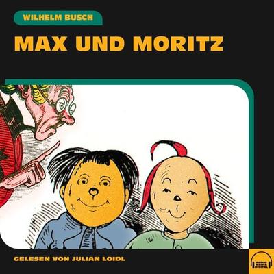 Max und Moritz - Wilhelm Busch, Audio, 9783991557517