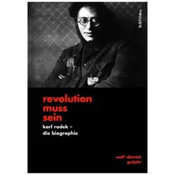 Gutjahr,W.-D.:»Revolution muss sein«, Biografien von Wolf-Dietrich Gutjahr