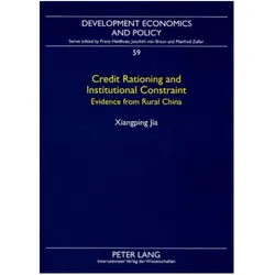 Credit Rationing and Institutional Constraint, Fachbücher von Xianping Jia