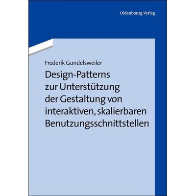 Design-Patterns zur Unterstützung der Gestaltung von interaktiven, skalierbaren Benutzungsschnittstellen, Gebundene Ausgabe von Fredrik Gundelsweiler,