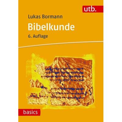 Bibelkunde, Taschenbuch von Lukas Bormann, Utb GmbH, 978-3-8252-5923-5