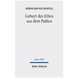 Geburt des Ethos aus dem Pathos, Fachbücher von Bernhard Waldenfels
