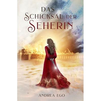Das Schicksal der Seherin, Taschenbuch von Andrea Ego, Tolino media, 978-3-7546-8663-8