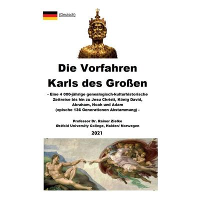 Die Vorfahren Karls des Großen, Gebundene Ausgabe von Rainer Zielke, Tredition, 978-3-347-29381-6