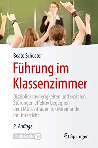 Beate Schuster - Führung im Klassenzimmer: Disziplinschwierigkeiten und sozialen Störungen effektiv begegnen - der LMU-Leitfaden für Miteinander im Unterricht - Preis vom 09.10.2026 07:28:09 h