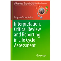 Interpretation, Critical Review and Reporting in Life Cycle Assessment, Fachbücher von Mary Ann Curran