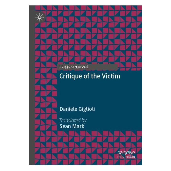 Springer Critique of the Victim (Englisch, Hardcover, Daniele Giglioli) (53228786)