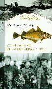 Mark Kurlansky - Kabeljau. Der Fisch, der die Welt veränderte - Preis vom 09.10.2026 07:28:09 h