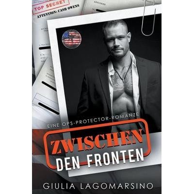 Zwischen Den Fronten, Taschenbuch von Giulia Lagomarsino, Sümbül Gazel