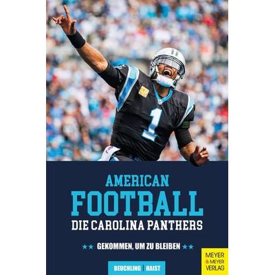 American Football: Die Carolina Panthers, Taschenbuch von Kai Beuchling,Moritz Haist, Meyer & Meyer, 978-3-8403-7861-4