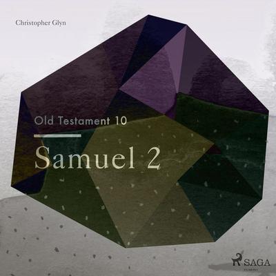 The Old Testament 10 - Samuel 2 - Christopher Glyn, Audio, 9788711674758
