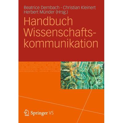 Handbuch Wissenschaftskommunikation, Gebundene Ausgabe von , VS Verlag für Sozialwissenschaften, 978-3-531-17632-1