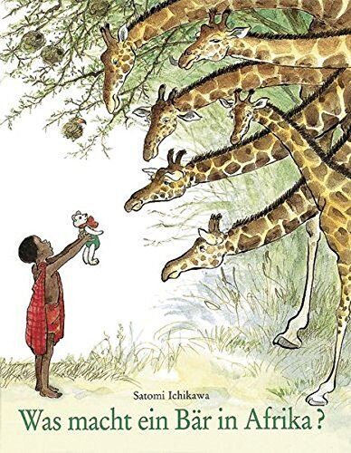 Satomi Ichikawa - Was macht ein Bär in Afrika? - Preis vom 11.10.2026 03:10:56 h