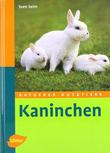 Sven Seim - Ratgeber Nutztiere. Kaninchen - Preis vom 09.10.2026 07:28:09 h