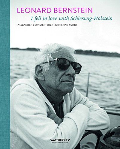 Christian Kuhnt - Leonard Bernstein: I fell in love with Schleswig-Holstein - Preis vom 09.10.2026 07:28:09 h