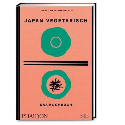 Japan vegetarisch – Das Kochbuch, Gebundene Ausgabe von Nancy Singleton Hachisu, Phaidon by ZS - ein Verlag der Edel Verlagsgruppe, 978-3-947426-26-3