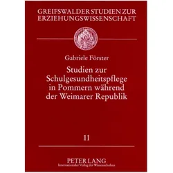 Studien zur Schulgesundheitspflege in Pommern während der Weimarer Republik, Fachbücher von Gabriele Förster