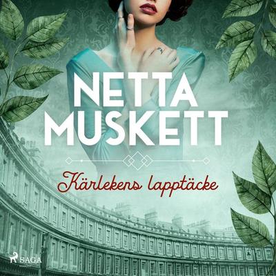 Kärlekens lapptäcke - Netta Muskett, Audio, 9788728425848