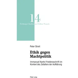 Ethik gegen Machtpolitik, Fachbücher von Peter Streit