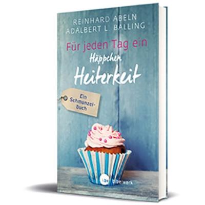 Für jeden Tag ein Häppchen Heiterkeit - Großdruck, Gebundene Ausgabe von Reinhard Abeln,Adalbert L. Balling, Katholisches Bibelwerk, 978-3-460-32159-5