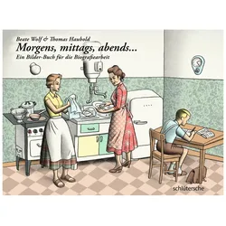 Morgens, mittags, abends..., Fachbücher von Thomas Haubold, Beate Wolf