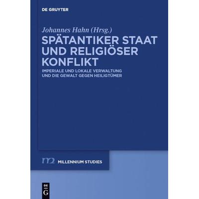 Spätantiker Staat und religiöser Konflikt, Gebundene Ausgabe von , De Gruyter, 978-3-11-024087-0