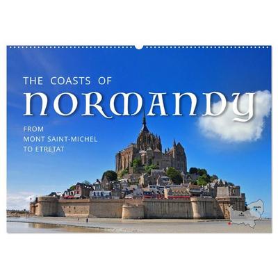 The Coasts of Normandy from Mont Saint-Michel to Étretat (Wall Calendar 2027 DIN A2 landscape), CALVENDO 12 Month Wall Calendar
