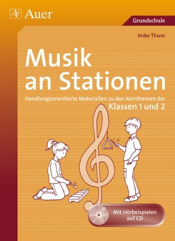Imke Thum - Musik an Stationen 1-2: Handlungsorientierte Materialien zu den Kernthemen der Klassen 1 und 2 - Preis vom 10.10.2026 11:48:34 h