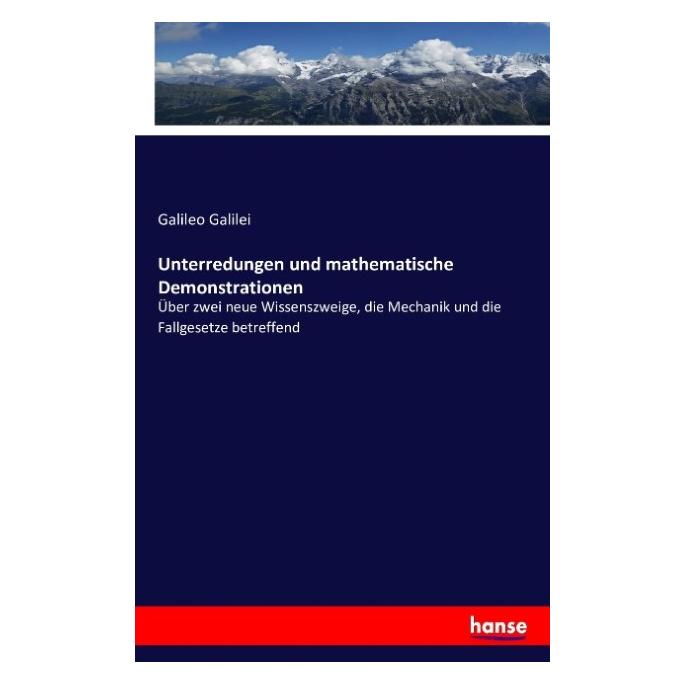 Hansebooks Unterredungen und mathematische Demonstrationen (Deutsch, Galileo Galilei, 2016) (35164554)
