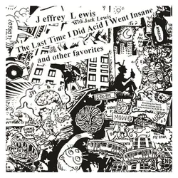 Cargo, Schallplatten, The Last Time I Did Acid I Went Insane (Jeffrey Lewis)