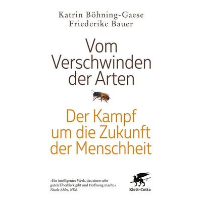 Vom Verschwinden der Arten, Taschenbuch von Friederike Bauer,Katrin Böhning-Gaese, Klett Cotta, 978-3-608-98868-0