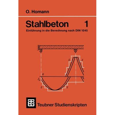 Stahlbeton, Taschenbuch von Otfried Homann, Vieweg & Teubner, 978-3-519-20058-1