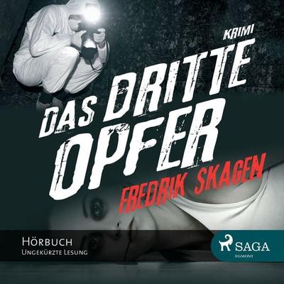Das dritte Opfer (Ungekürzt) - Fredrik Skagen, Audio, 9788711459867