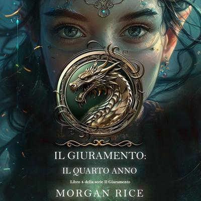 Il Giuramento: Il Quarto Anno (Libro 4 della serie Il Giuramento) - Morgan Rice, Audio, 9798341590458