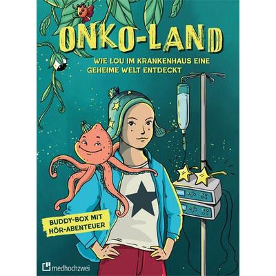 Onko-Land. Wie Lou im Krankenhaus eine geheime Welt entdeckt - Kathrin Feldhaus,Michael Kaiser, 4260568340093