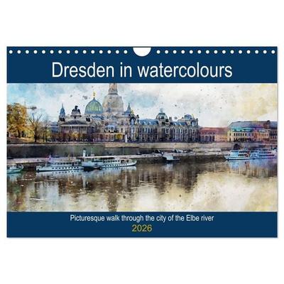 Dresden in watercolours - Tour through the historic old town (Wall Calendar 2026 DIN A4 landscape), CALVENDO 12 Month Wall Calendar